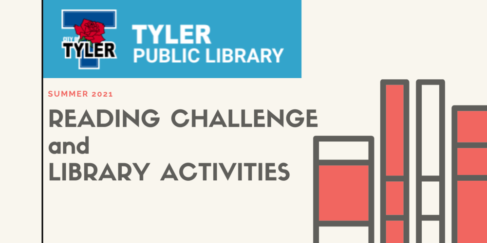 Tyler Public Library Reading Challenge and Library Activities