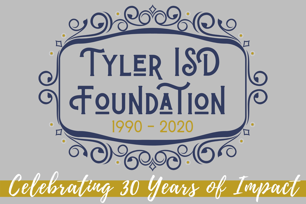 Tyler ISD Foundation Celebrates 30 Years