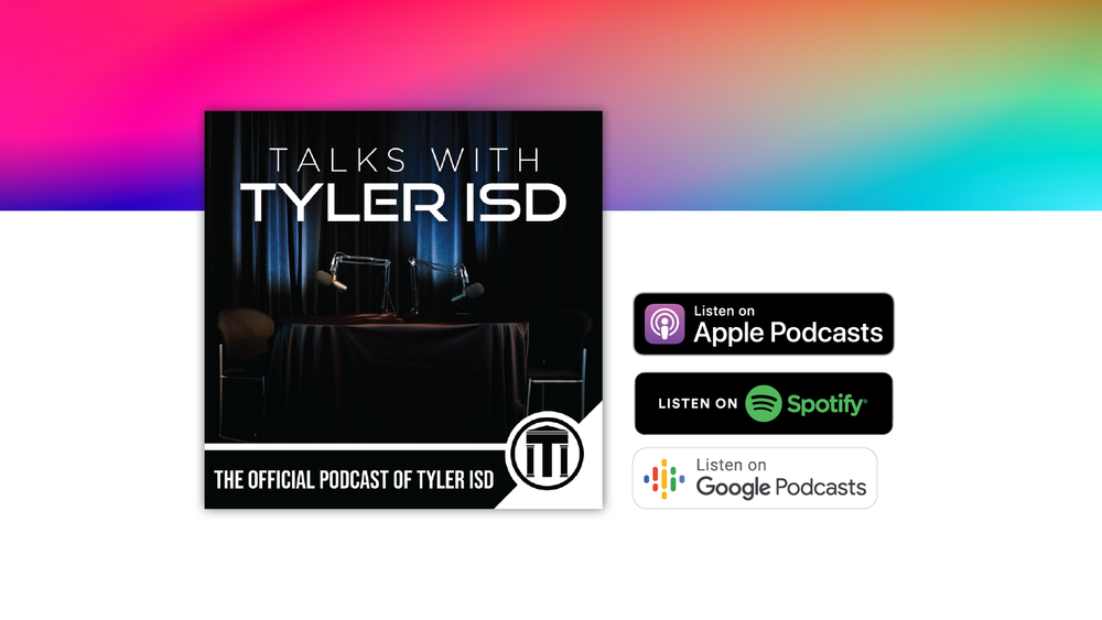 Tyler ISD Launches New Podcast Series