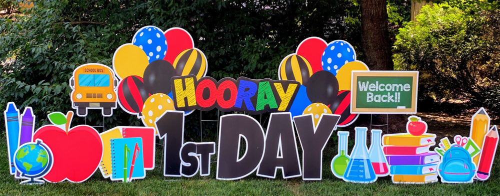 Hooray 1st Day. Welcome Back. yard sign