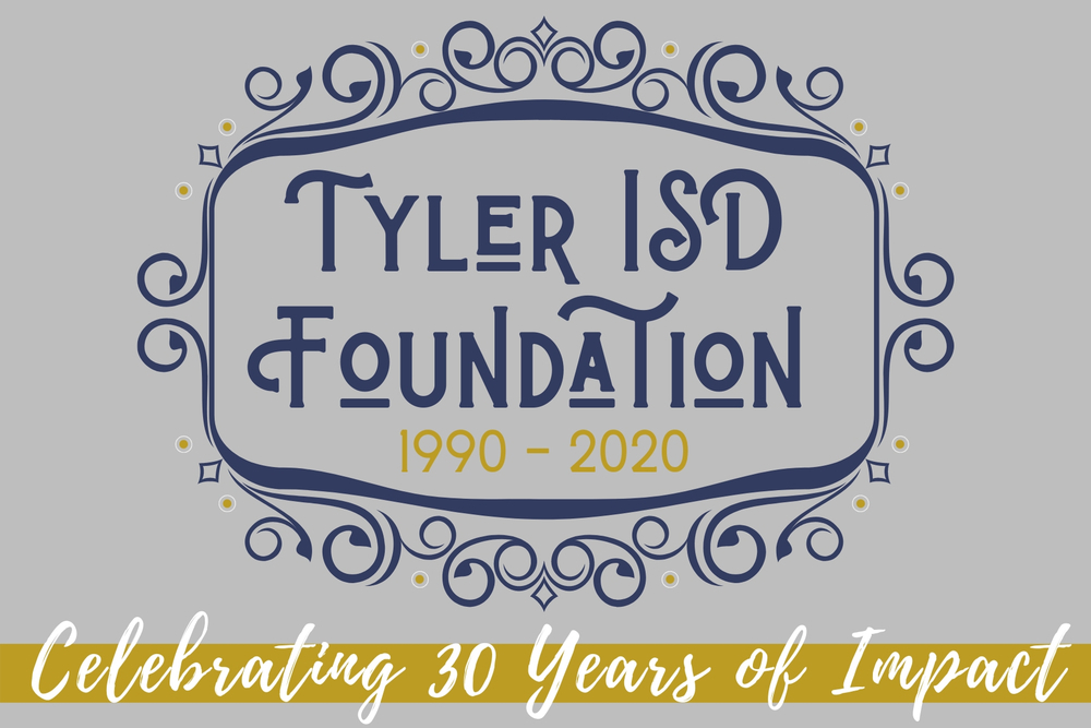 Tyler ISD Foundation Celebrates 30-year Anniversary