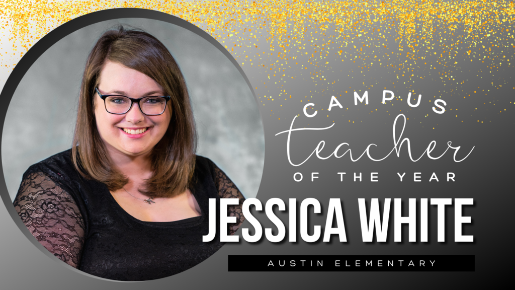 Campus Teacher of the Year - Jessica White
