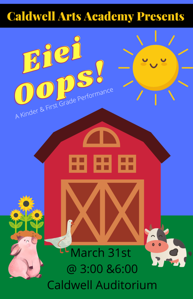 Caldwell Arts Academy Presents Eiei Oops  March 31 at 3:00 & 6:00