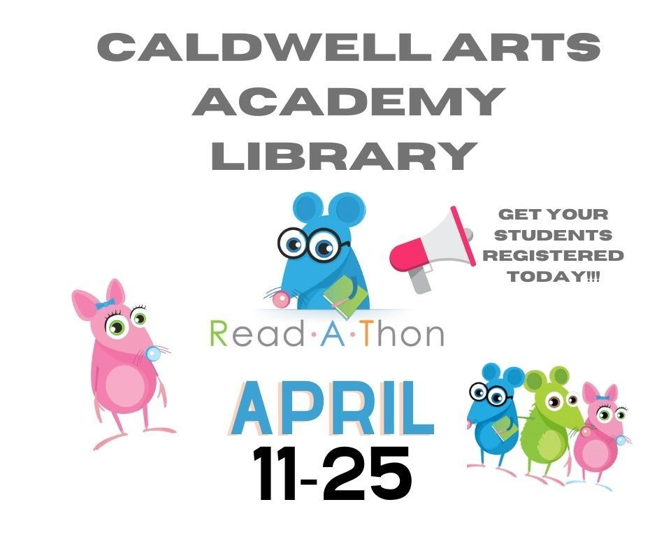 Caldwell Arts Academy Library Read a thon April 11-15