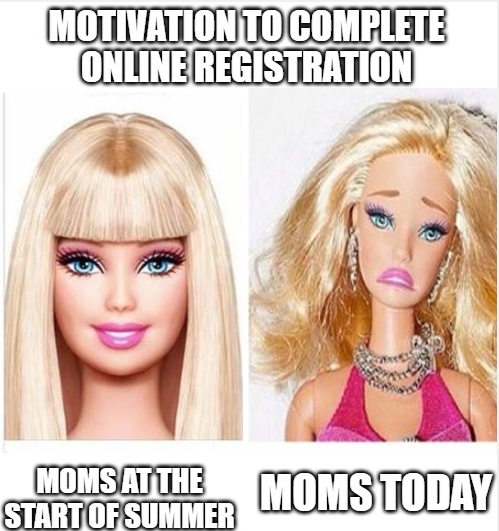 motivation to complete online registration with two barbies, one showing start of the summer moms vs moms today
