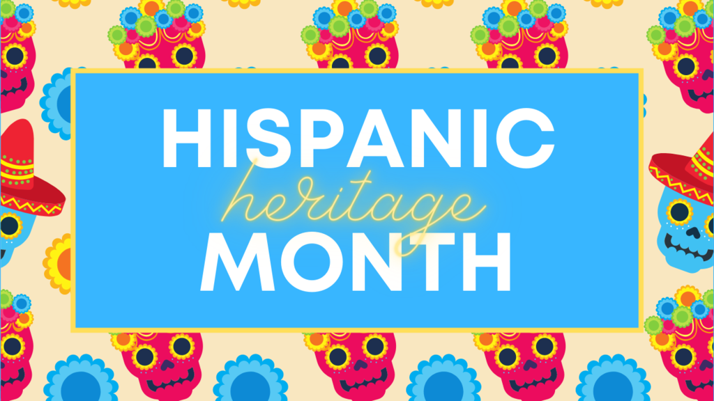 Hispanic heritage month